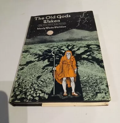 The Old Gods Waken  (1st Ed) By Wellman Manly Wade 1979 • $75