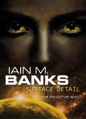 Surface Detail (Culture Novels)Iain M. Banks • £3.28