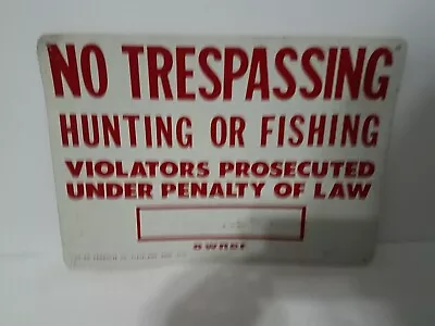 Vintage No Trespassing Hunting Or Fishing Sign Preowned  • $30