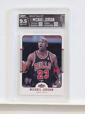 2006-07 Fleer Michael Jordan #27 Chicago Bulls HGA 9.5 GEM MINT • $59.99