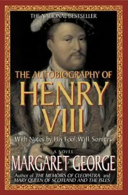Autobiography Of Henry VIII By George Margaret • $5.12