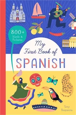 My First Book Of Spanish: 800+ Words & Pictures (Paperback Or Softback) • $15.78