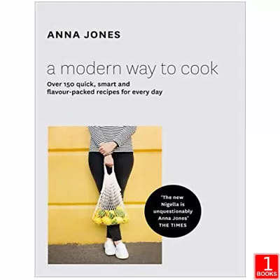 A Modern Way To Cook Over 150 Quick Smart By Anna Jones Hardcover NEW • £19.99