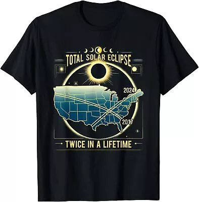 Total Solar Eclipse Twice In A Lifetime 2024 Tee Gift T-Shirt S-3XL • $18.49