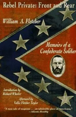 Rebel Private: Front And Rear: Memoirs Of A Confederate Soldier Fletcher Willi • $6.31