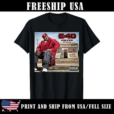 FREESHIP E-40 E 40 Album Country Music Unisex S-235XL Shirt 2DS245 • $20.69