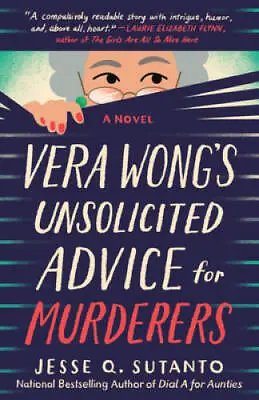 Vera Wongs Unsolicited Advice For Murderers - Paperback - GOOD • $8.88