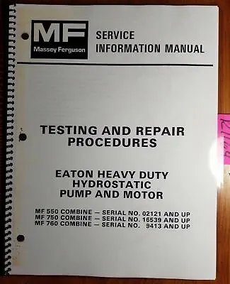 Massey Ferguson 550 750 760 Combine Eaton HD Hydrostatic Pump Service Manual • $14.99