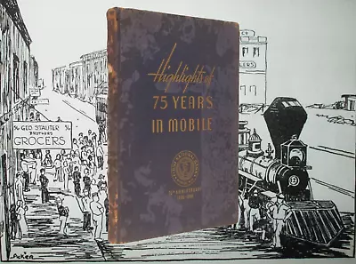 Mobile Alabama 1865 1940 History Illustrations Highlights Of 75 Years • $69.95