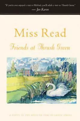 Friends At Thrush Green (Thrush Green Series #10) Miss Read Paperback Used - Ve • $6.09