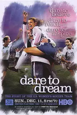 DARE TO DREAM Movie POSTER 27x40 Liev Schreiber Mia Hamm Julie Foudy Brandi • $17.98