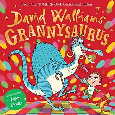 Grannysaurus: The Funny New Illustr... Walliams David • £8.99