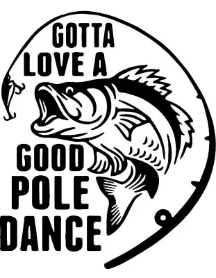 Make Your Own T-shirts!  Iron On Vinyl Decal Gotta Love A Good Pole Dance • $6.99