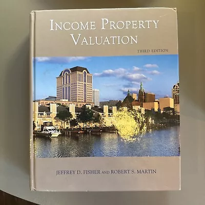 Income Property Valuation By Robert S. Martin And Jeffrey D. Fisher (2007 Trade • $20