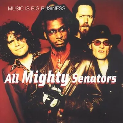 Music Is Big Business- All Mighty Senators (CD 2003) V.G + • $10.20