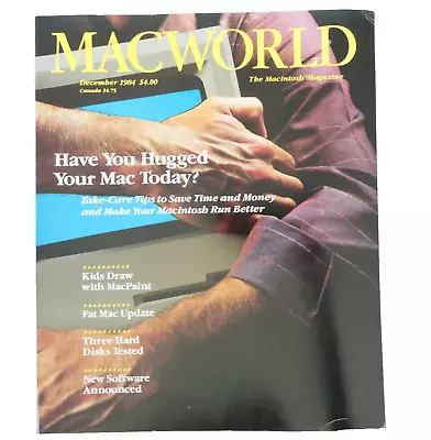 Macworld December 1984 The Macintosh Magazine  Have You Hugged Your Mac Today? • $19.98