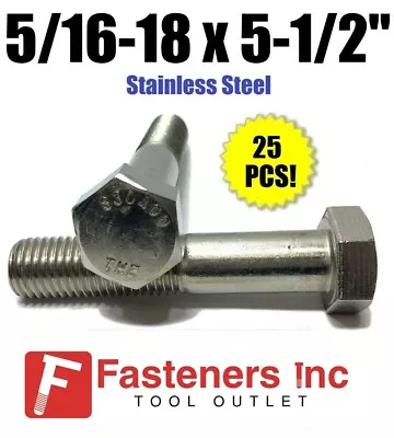 (Qty 25) 5/16-18 X 5-1/2  Stainless Steel Hex Cap Screw / Bolt 18-8 / 304  • $21.99