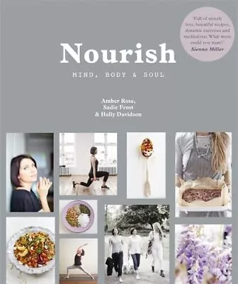 Nourish: Mind Body & Soul By Sadie Frost Book The Cheap Fast Free Post • £3.49