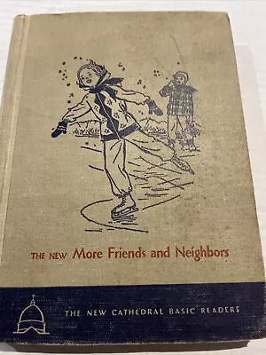 The New More Friends And Neighbors Cathedral Edition 1954 John A O'Brien • $9.99