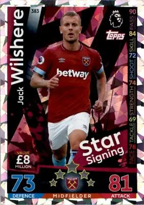 Match Attax 18/19 Jack Wilshere West Ham United Star Signing No. 383 • £1.19