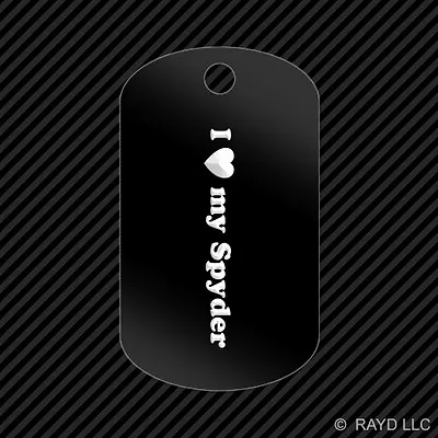 I Love My Spyder Keychain GI Dog Tag Engraved Many Colors MR2 MR-2 • $9.96