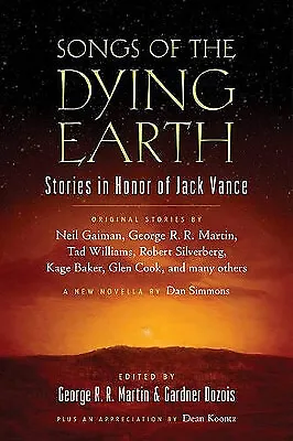 Songs Of The Dying Earth: Stories In Honor Of Jack Vance By George R R Martin... • £21.88