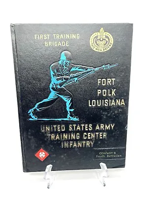 First Training Brigade Yearbook Fort Polk Louisiana Company B 4th Battalion 1966 • $15.97