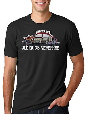 Old Bugs Never Die VW Bug T-shirt Car Tee Shirt T-shirt • $22.99