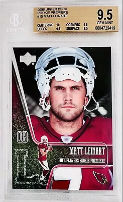 2006 Upper Deck Matt Leinart Rookie Premier Rookie Card #15 BGS 9.5 💎 Gem Nice! • $495