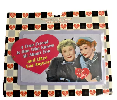 I Love Lucy True Friend Embossed Tin Sign • $13.95