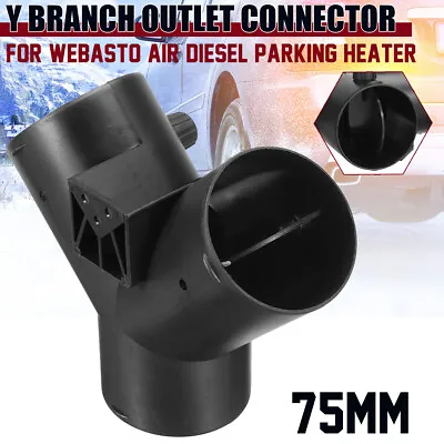 75mm Y Branch Ducting Splitter Outlet Connector W/ Flap Valve For Webasto Heater • $12.96