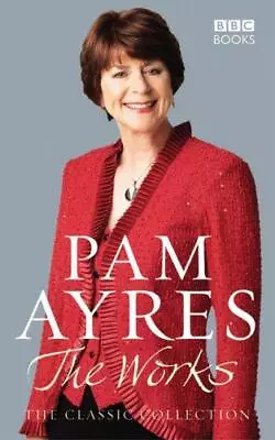 Pam Ayres - The Works: The Classic Collection • £4.26