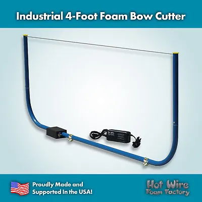 Hot Wire Foam Factory Industrial 4-Foot Foam Bow Cutter #050A • $284.95