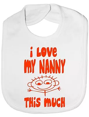 I Love My Nanny This Much Baby Feeding Bib Gift • £4.99