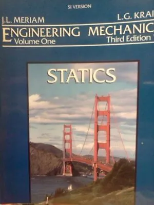£3.43 • Buy Engineering Mechanics:Volume 1: STATICS (SI Version) By J. L. Meriam, L. G. Kra