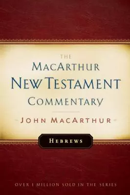 Hebrews: New Testament Commentary (MacArthur New Testament Commentary Series) ( • $9.20