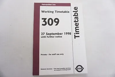 1998 Metropolitan Line Underground Tube Working Timetable No.309 VGC • £14.99