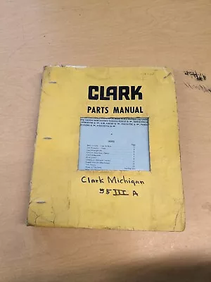 Clark Michigan 55III A Log Loader OEM Parts Catalog Manual • $25.60