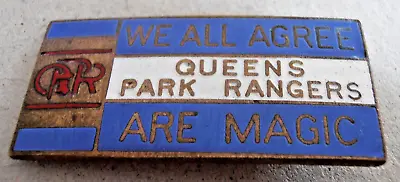 QPR Queens Park Rangers Enamel Football Badge We All Agree QPR Are Magic • £11.95