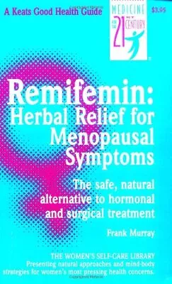 REMIFEMIN: HERBAL RELIEF FOR MENOPAUSAL SYMPTOMS By Frank Murray Mint Condition • $32.95