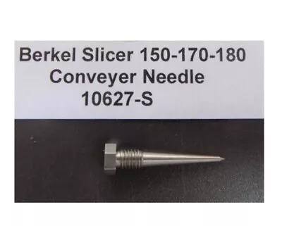 Berkel 150 170 & 180 Meat Slicer Conveyer Needle Replaces 10627-S • $8.99