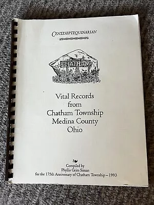 Vital Records From Chatham Township Medina County Ohio 175th Anniversary 1993 • $35