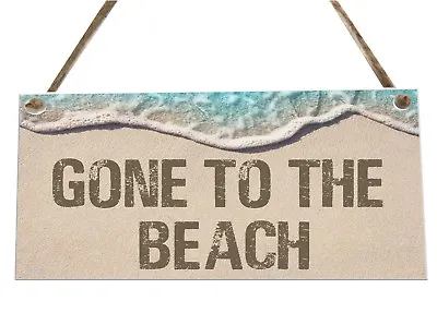 £3.99 • Buy Gone To The Beach Sand Sea Wooden Novelty Plaque Sign Gift Fcp14