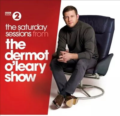 The Saturday Sessions From The Dermot O'Leary Show [2014] By Various Artists • £7.14