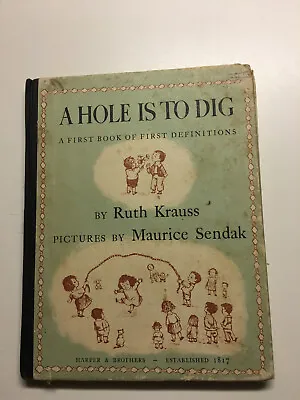 1952  1st 1st Maurice Sendak Ruth Krauss A Hole Is To Dig • $4.99