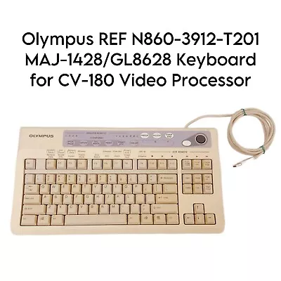 Olympus REF N860-3912-T201 MAJ-1428/GL8628 Keyboard For CV-180 Video Processor • $399