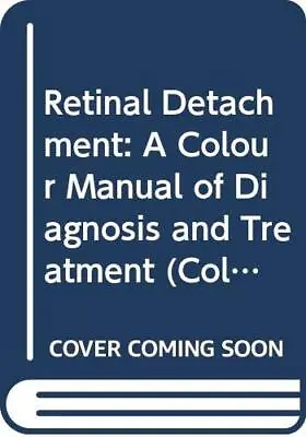 Retinal Detachment: A Colour Manual... Kanski Jack J. • £25.99