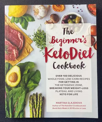 The Beginner's Keto Diet Cookbook By Martina Slajerova Softcover Book 2018 • $16.95