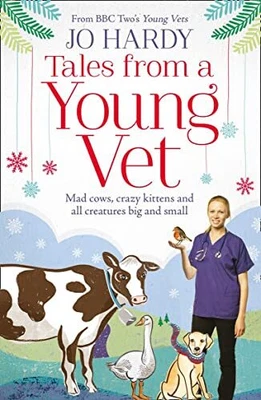 £2.75 • Buy Tales From A Young Vet: Mad Cows, Crazy Kittens, And All Creatur... By Hardy, Jo