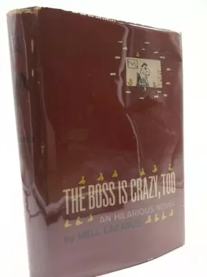 The Boss Is Crazy Too: The Story Of A Boy And His Dog Of A Boss  (1st Ed) • $45